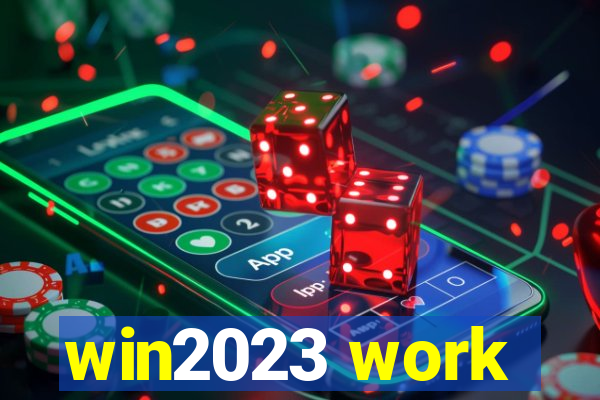 win2023 work