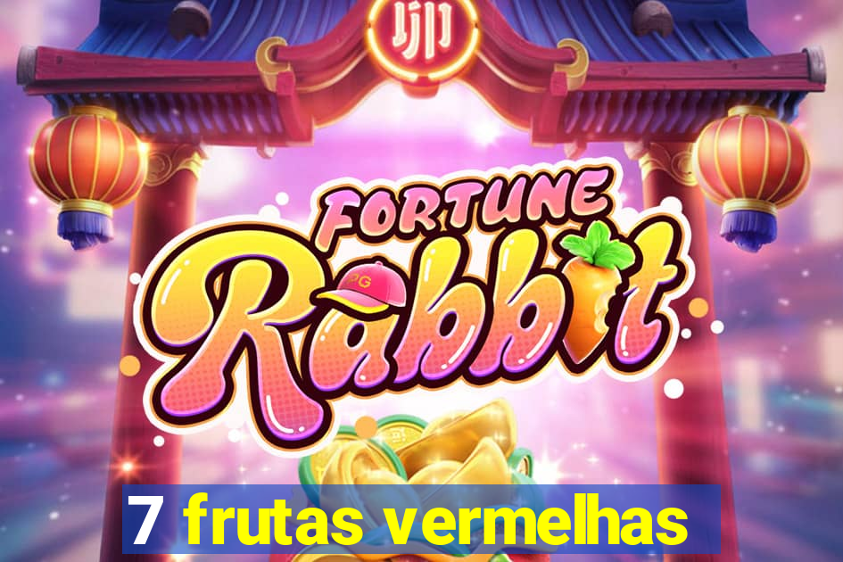 7 frutas vermelhas