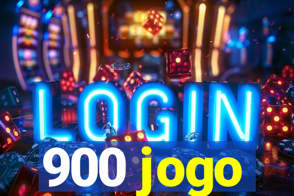 900 jogo