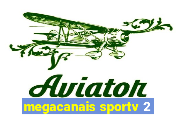 megacanais sportv 2