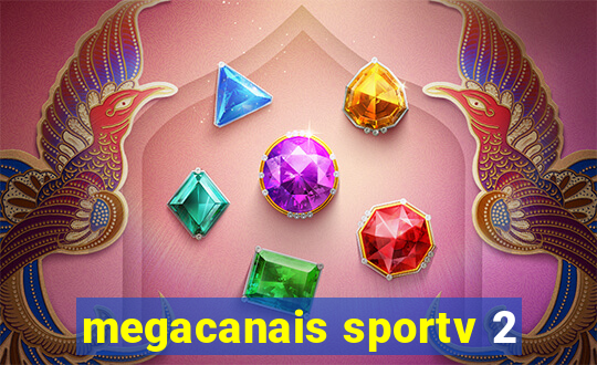 megacanais sportv 2