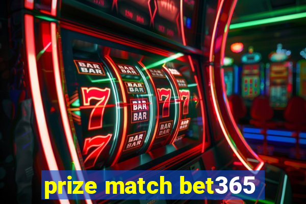 prize match bet365