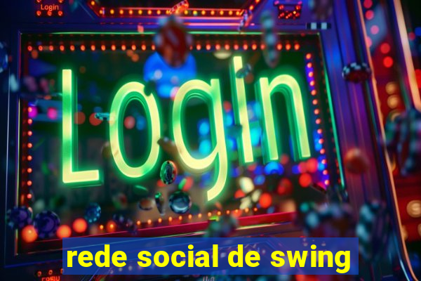 rede social de swing