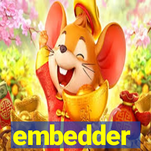 embedder