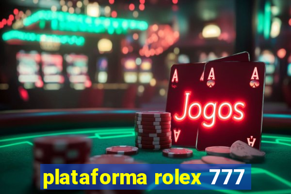 plataforma rolex 777