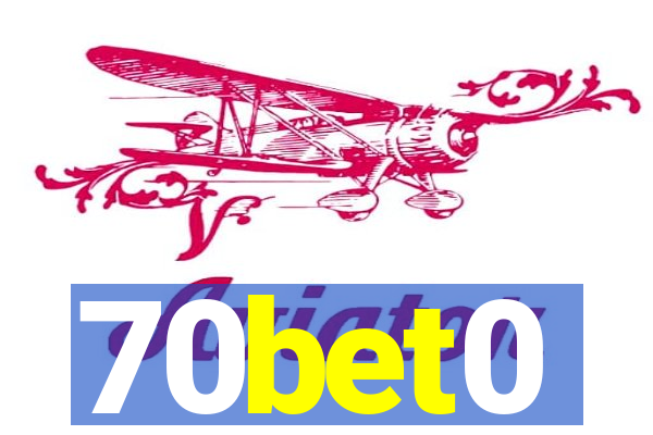 70bet0