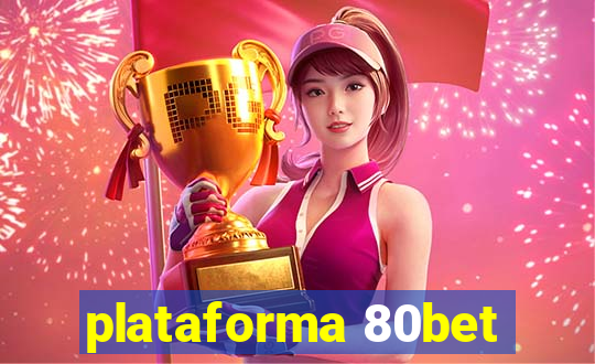 plataforma 80bet