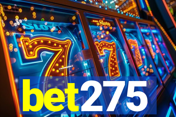 bet275