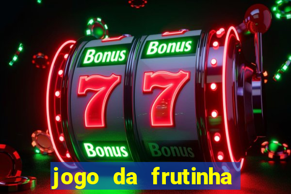 jogo da frutinha paga mesmo