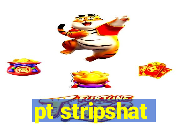 pt stripshat