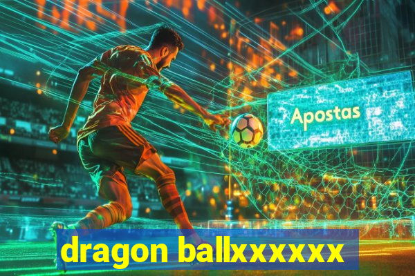 dragon ballxxxxxx