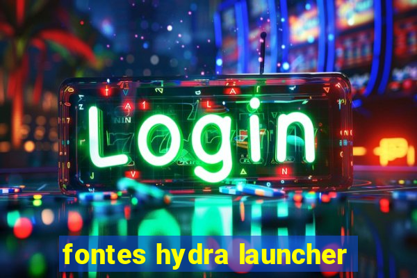 fontes hydra launcher