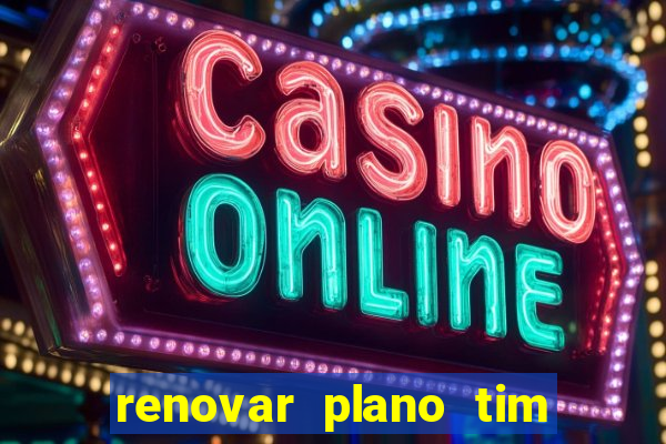 renovar plano tim beta por sms