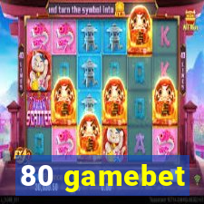 80 gamebet