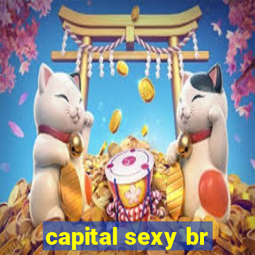 capital sexy br