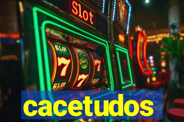 cacetudos