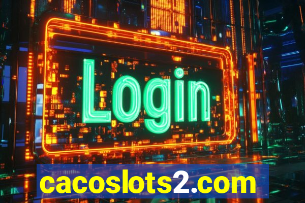 cacoslots2.com