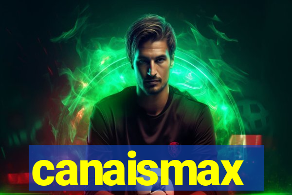 canaismax