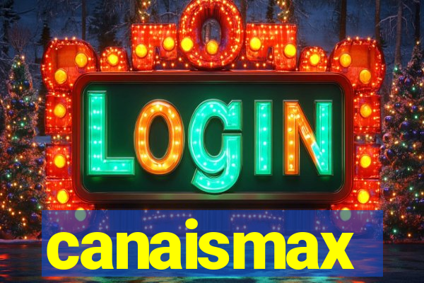 canaismax