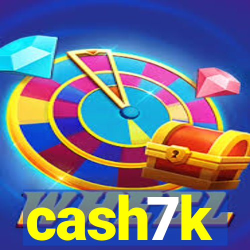 cash7k