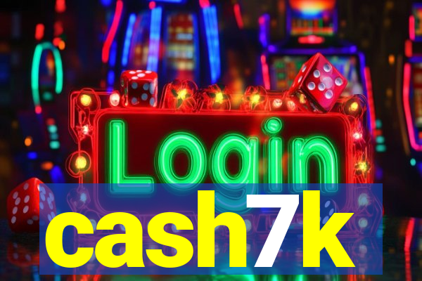 cash7k