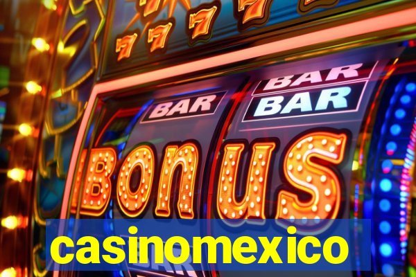 casinomexico