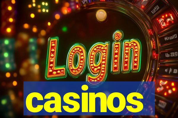 casinos