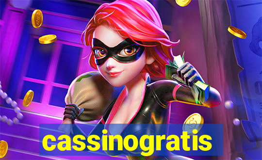 cassinogratis