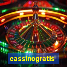 cassinogratis