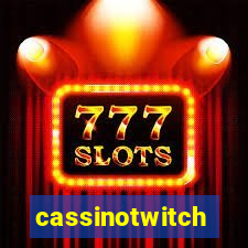 cassinotwitch