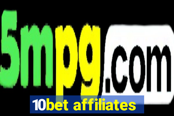 10bet affiliates