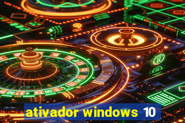 ativador windows 10