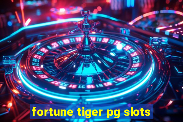 fortune tiger pg slots