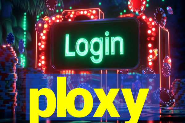 ploxy