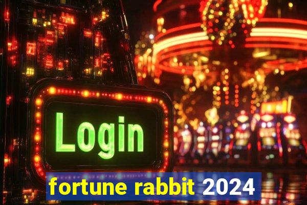 fortune rabbit 2024