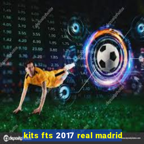 kits fts 2017 real madrid