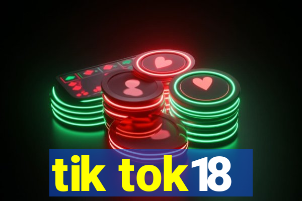 tik tok18