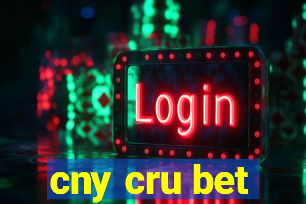 cny cru bet