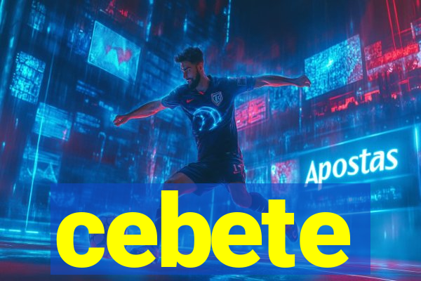 cebete