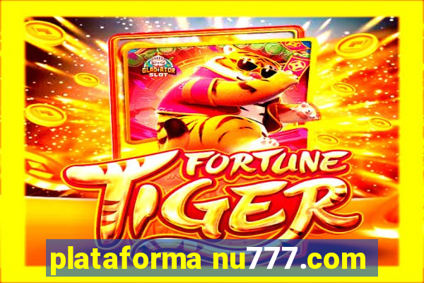 plataforma nu777.com