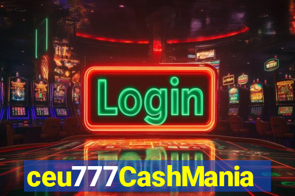 ceu777CashMania