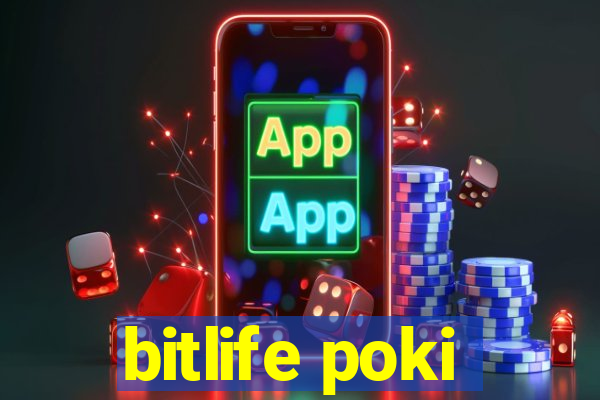 bitlife poki