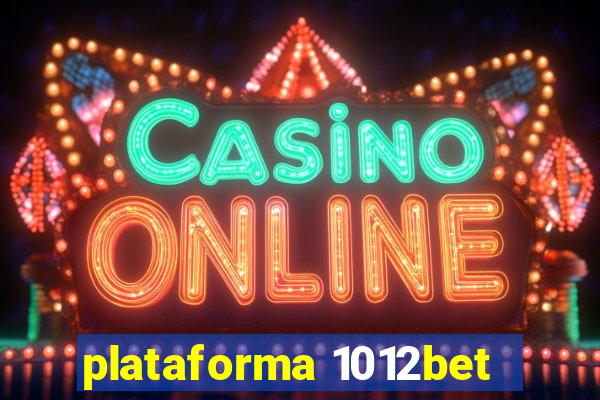 plataforma 1012bet