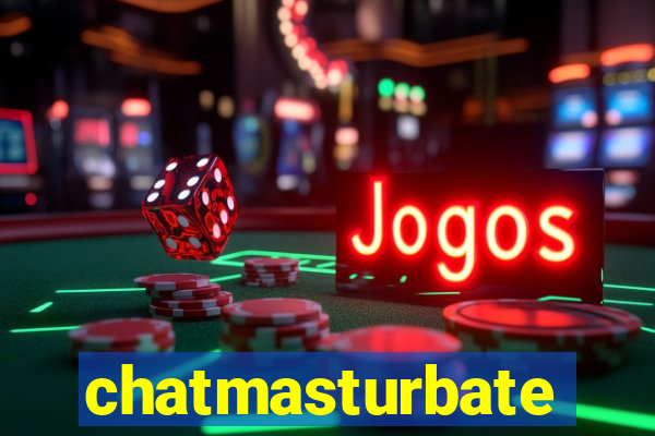 chatmasturbate