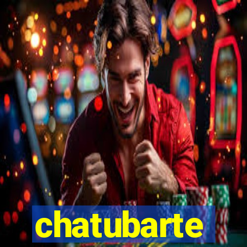 chatubarte