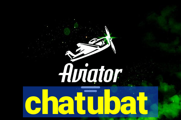 chatubat