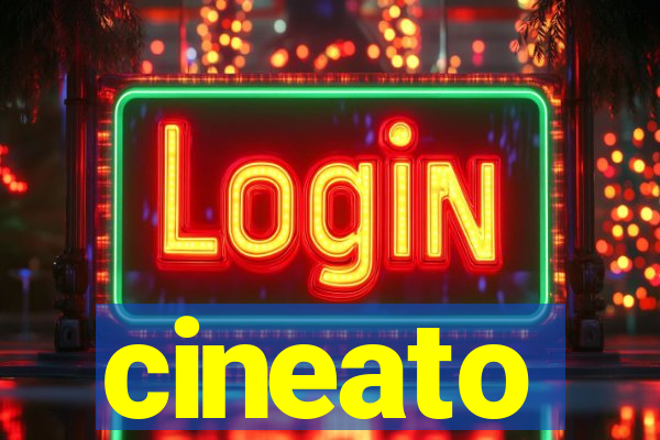 cineato