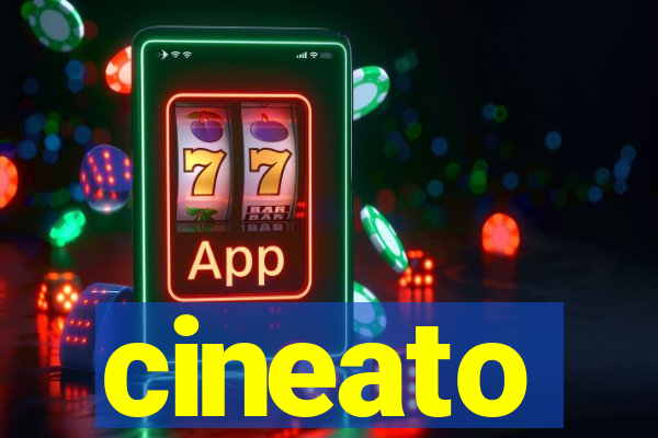 cineato