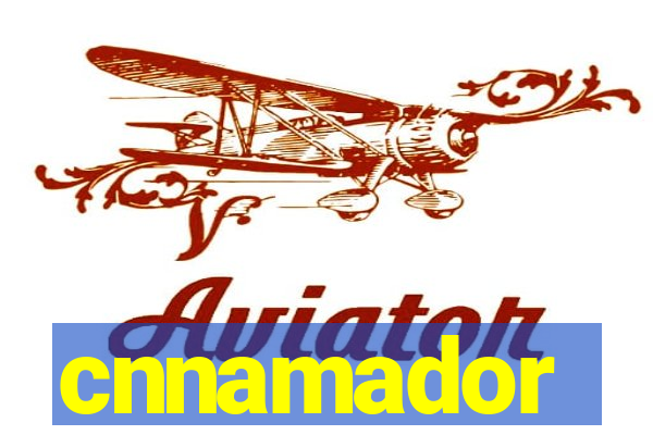 cnnamador