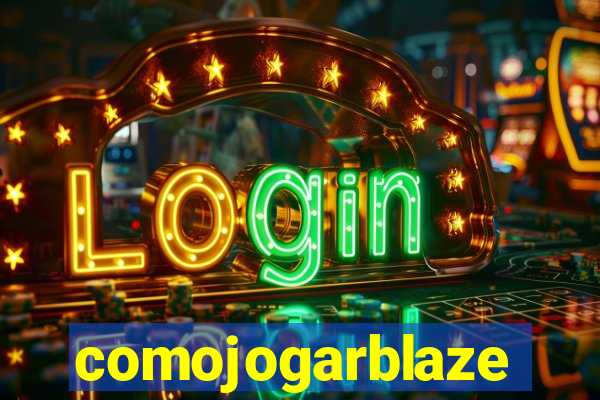 comojogarblaze